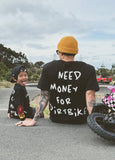 Little Trouble Adult Tees - Need Money For Dirt Bikes