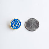 Enamel Pin - Life Is Great In The Golden State - California
