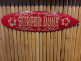Surfs Up & Surfer Dude Wood Surfboard Sign