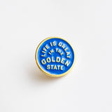 Enamel Pin - Life Is Great In The Golden State - California